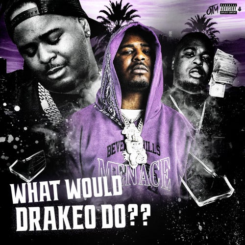 What Would Drakeo Do