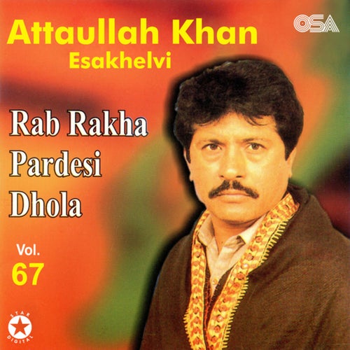 Rab Rakha Pardesi Dhola, Vol. 67