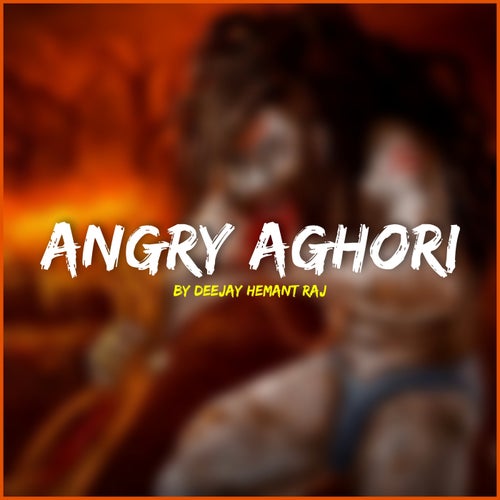 Angry Aghori