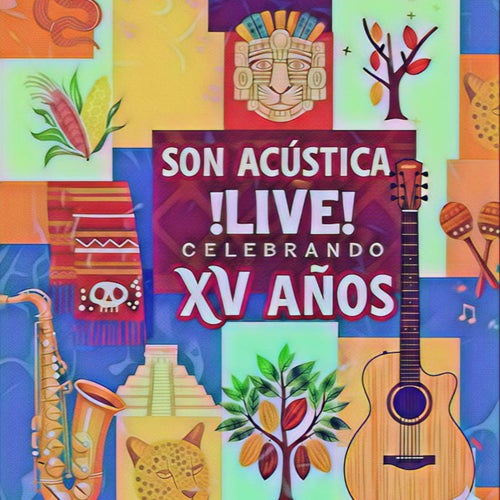 Son Acústica Live celebrando XV años (En Vivo)