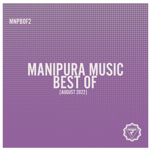 Manipura Music Best Of [August 2022]