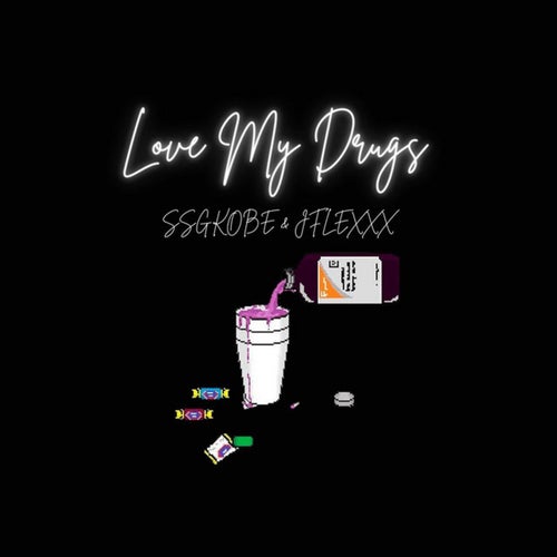 Love My Drugs
