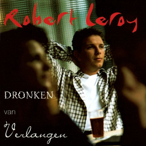 Dronken Van Verlangen