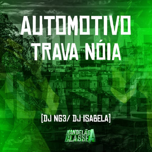 Automotivo Trava Nóia