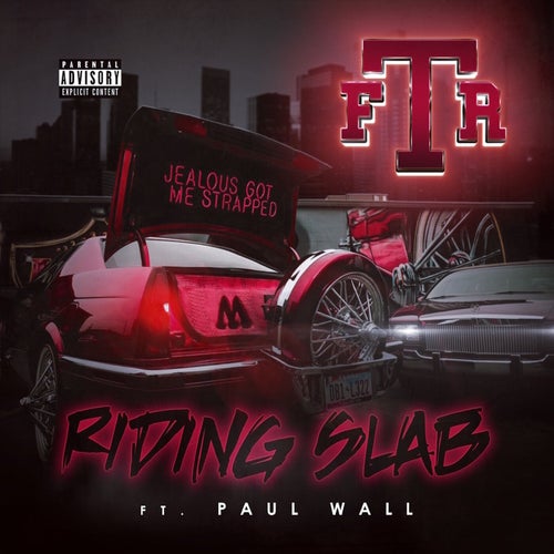 Ridin Slab (feat. Paul Wall)
