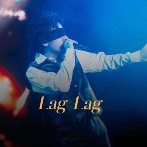 Lag Lag (Lofi)