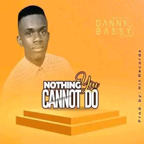 Nothing You Cannot Do