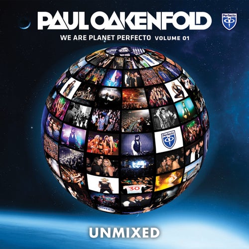 We Are Planet Perfecto, Vol. 1 (Unmixed) (Selected By Paul Oakenfold)