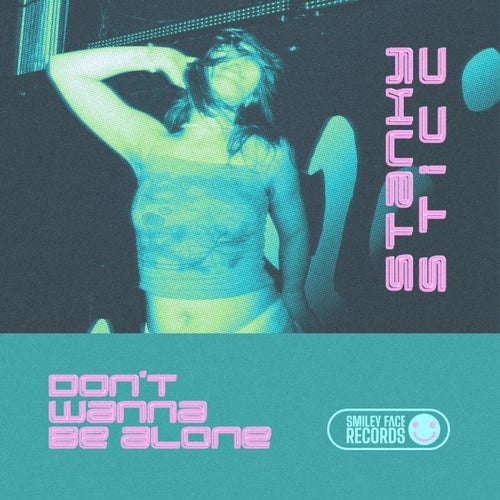 Don't Wanna Be Alone