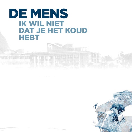 Ik wil niet dat je het koud hebt (single edit)