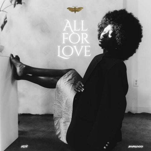 ALL FOR LOVE