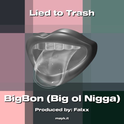 Lied to Trash