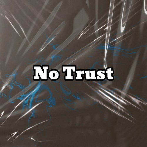 No Trust