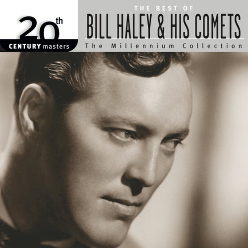 Best Of Bill Haley & His Comets: 20th  Century Masters: The Millennium Collection