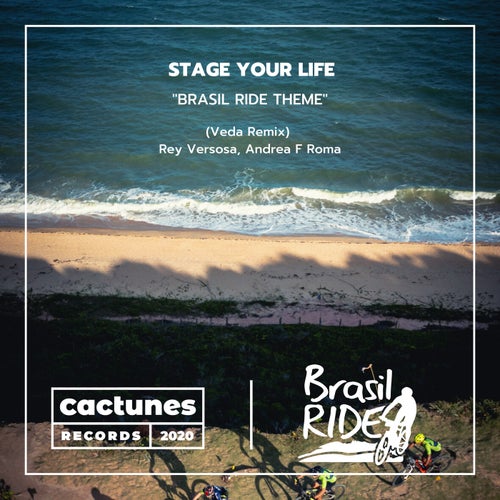 Stage Your Life "Brasil Ride Theme" (Veda (BR) Remix)