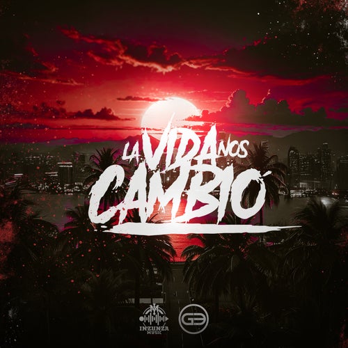 La Vida Nos Cambió