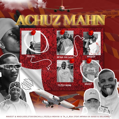 Achuz Mahn (feat. Fezela Mshini, Ta_x_Rsa, Mfana Ka Gogo, Delasmg & Dr Flacko)