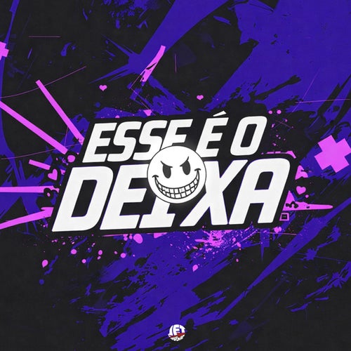 ESSE É O DEIXA (Versions)