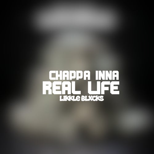 Chappa Inna Real Life