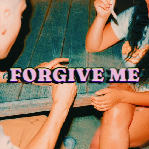 Forgive Me