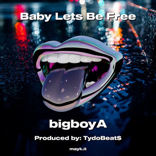 Baby Lets Be Free