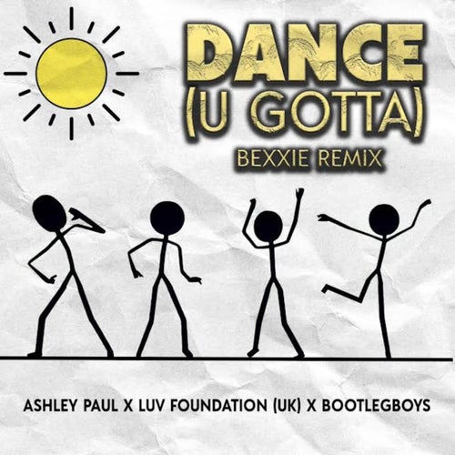 Dance (U Gotta) [Bexxie Remix]