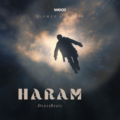 Haram (Slowed & Reverb)