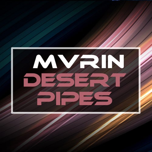 Desert Pipes