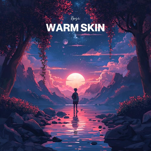 WARM SKIN