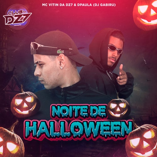 NOITE DE HALLOWEEN (feat. CLUB DA DZ7)