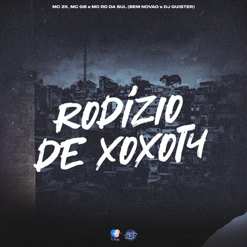 RODÍZIO DE XOXOT4