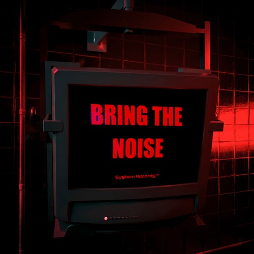Bring The Noise