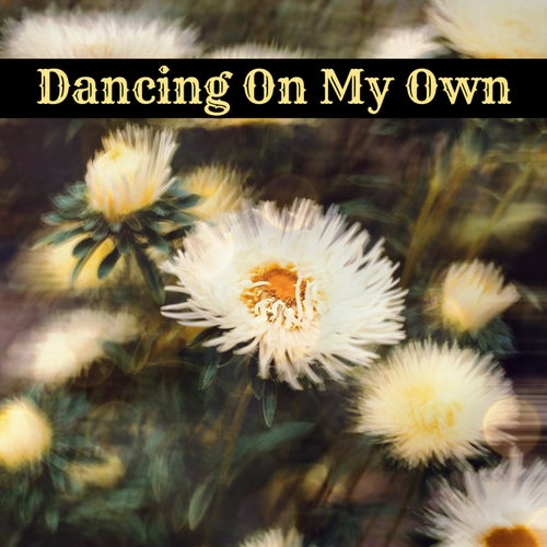 Dancing On My Own