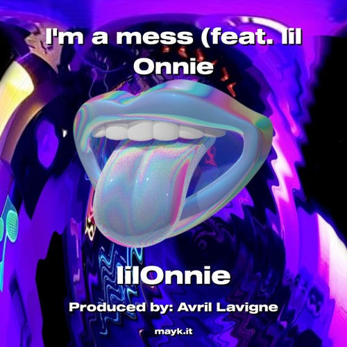 Im a mess (feat. lil Onnie
