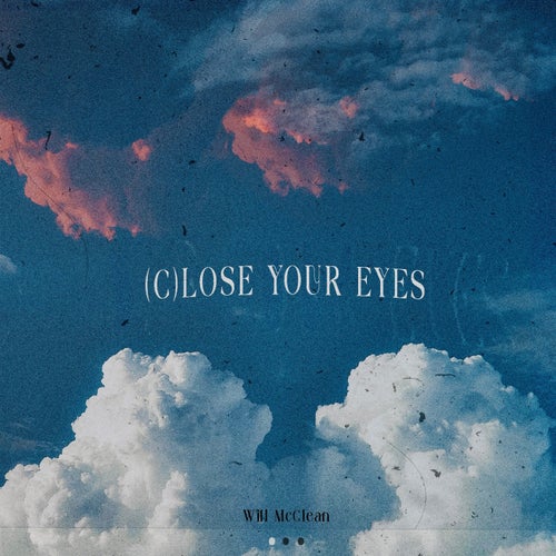 (C) Lose Your Eyes