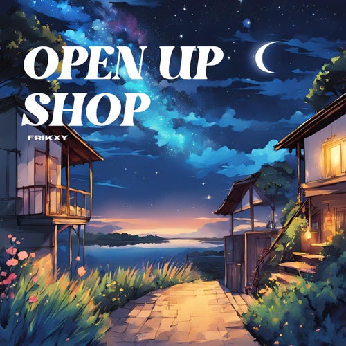 open up shop