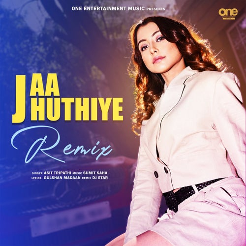 Jaa Jhuthiye (DJ Star Remix)