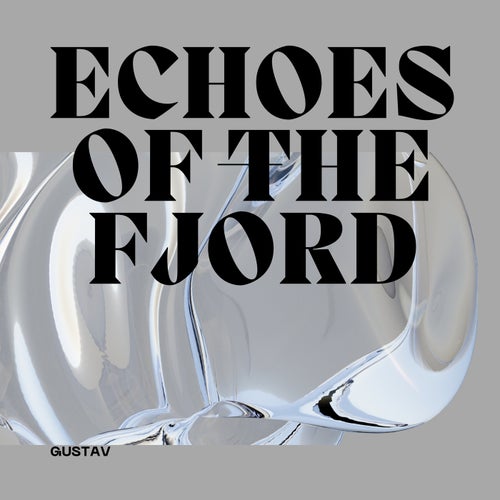 Echoes of the Fjord