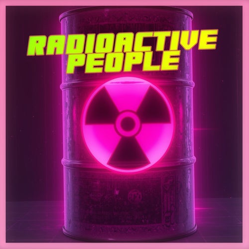 Radioactive People