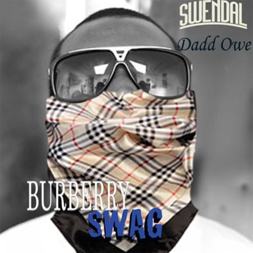 Burrberry Swag (feat. Dadd Owe)