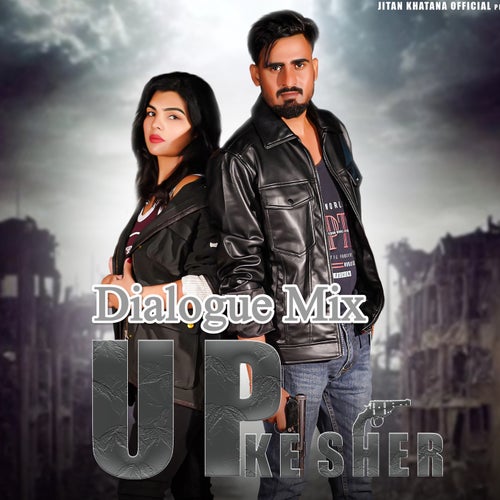 Up Ke Sher (Dialogue Mix)