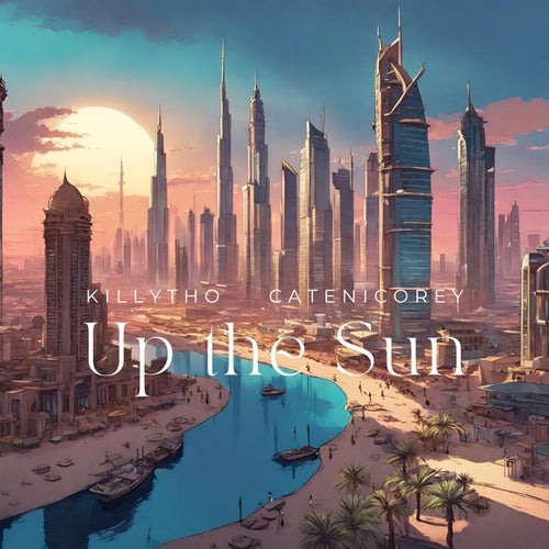 Up the Sun (feat. Catenicorey)