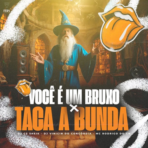 Você É um Bruxo X Taca a Bunda