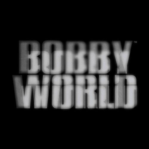 BOBBY WORLD