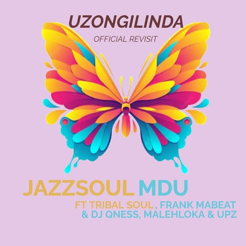 Uzongilinda (feat. Tribal Soul, Frank Mabeat, UPZ, DJ Qness & Malehloka)