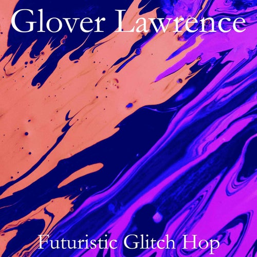 Futuristic Glitch Hop