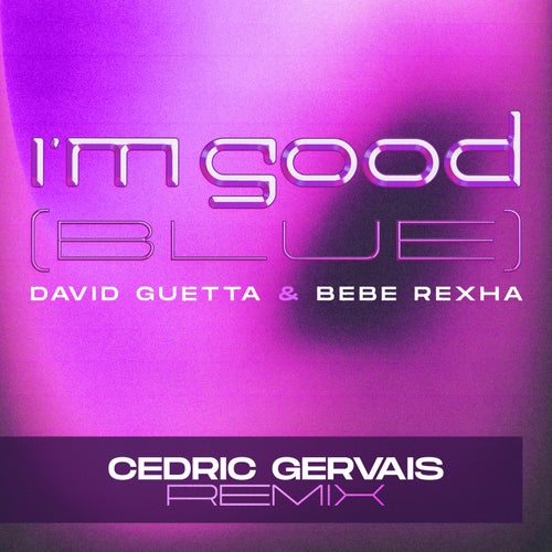 I'm Good (Blue) [Cedric Gervais Remix]