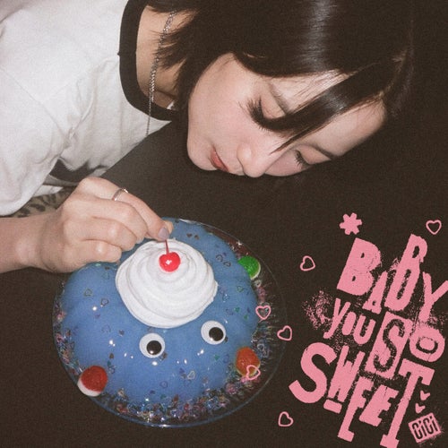 BABY YOU SO SWEET