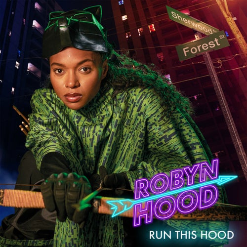 Run This Hood (From Original Series "Robyn Hood")