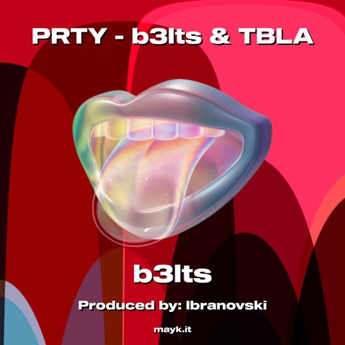PRTY - b3lts & TBLA
